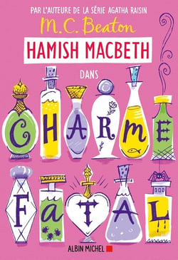 Hamish Macbeth Tome 24 : Charme fatal