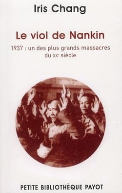 Le viol de Nankin - 1937 : un des plus grands massacres du XX siècle