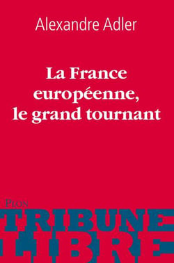La france europeenne : le grand tournant