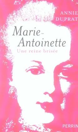 Marie-antoinette, une reine brisee