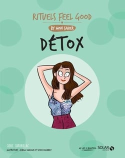 Mon cahier Rituels Feel good Détox