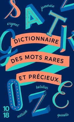Dictionnaire des mots rares et précieux - édition collector