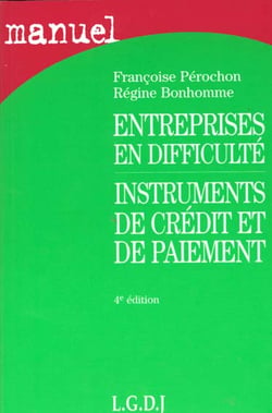 Entreprises en difficulté - instruments de crédit et de paiement (4e édition)