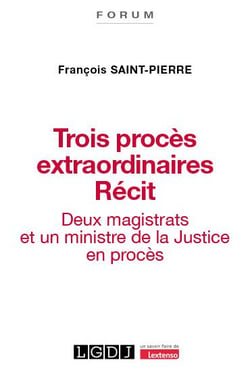 Trois procès extraordinaires : Deux magistrats et un ministre de la justice en procès