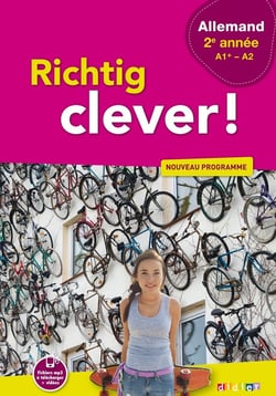 RICHTIG CLEVER ! : allemand - 2e année A1-A2 - livre de l'élève