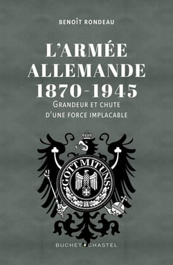 L'armée allemande 1870-1945 : Grandeur et chute d'une force implacable