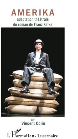 Amerika - adaptation théâtrale du roman de Franz Kafka