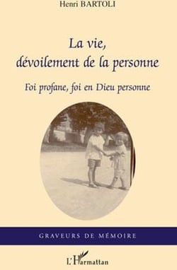 La vie, dévoilement de la personne - foi profane, foi en Dieu personne