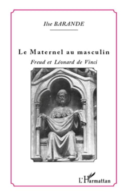 Le maternel au masculin - freud et léonard de vinci