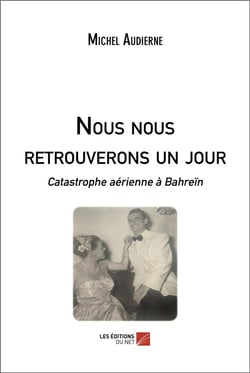 Nous nous retrouverons un jour : catastrophe aérienne à Bahreïn