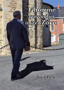 L'homme qui voulait imiter zorro