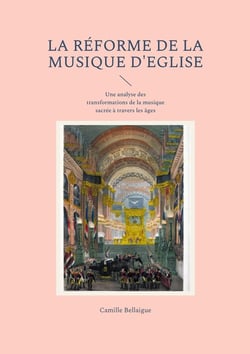 La réforme de la musique d'Eglise : Une analyse des transformations de la musique sacrée à travers les âges