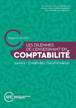Les dilemmes de l'enseignant en comptabilité : Savoir / Créativité / Transitions