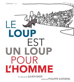 Loup est un loup pour l'homme (le) + cd