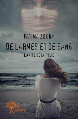De larmes et de sang - l'antre de la folie