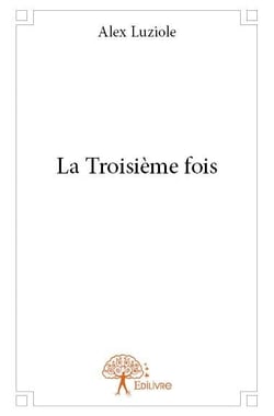 La troisième fois