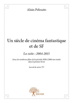 Un siècle de cinéma fantastique et de sf