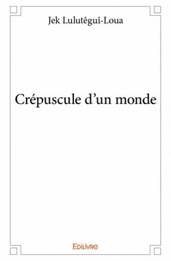 Crépuscule d'un monde