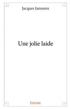 Une jolie laide
