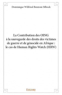 La contribution des oing à la sauvegarde des droits des victimes de guerre et de génocide en afrique