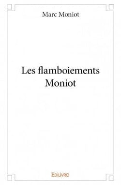 Les flamboiements Moniot