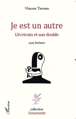 Je est un autre - l'écrivain et son double