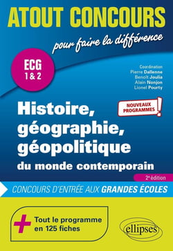 Atout concours : histoire, géographie, géopolitique du monde contemporain : ECG 1 & 2 - nouveaux programmes