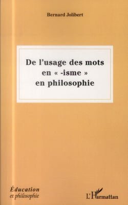 De l'usage des mots en "-isme" en philosophie
