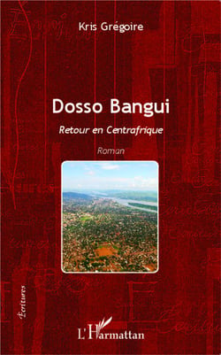 Dosso Bangui - retour en Centrafrique