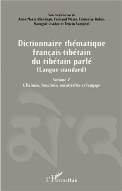 Dictionnaire thématique Français-Tibétain du Tibétain parlé (langue standard) t.2 - l'homme, fonctions sensorielles et langage