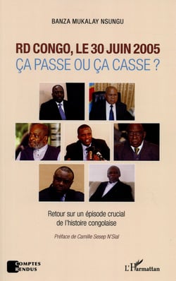 RD Congo, le 30 juin 2005, ça passe ou ça casse ?