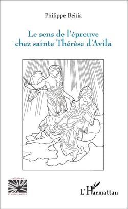 Sens de l'épreuve chez Sainte Thérèse d'Avila