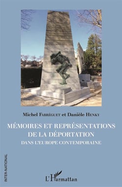 Mémoires et représentations de la déportation dans l'Europe contemporaine