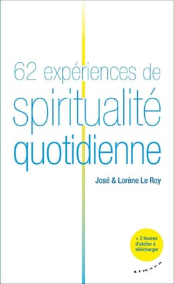 62 expériences de spiritualité quotidienne
