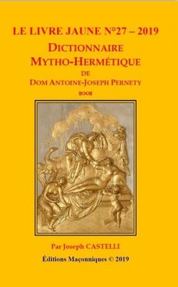 Le livre jaune t.27 : dictionnaire mytho-hermétique