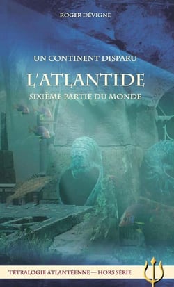 Un continent disparu: l'atlantide - sixième partie du monde