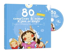 80 comptines à mimer et jeux de doigts