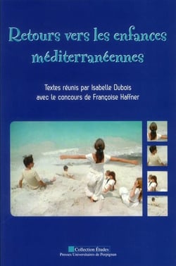 Retours vers les enfances mediterraneennes