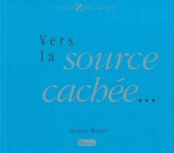 Vers la source cachée