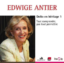 Dolto en héritage t.1 - tout comprendre, pas tout permettre