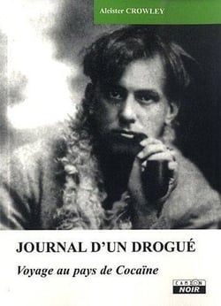 Journal d'un drogué - voyage au pays de cocaïne