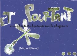 Et pourtant : "Une histoire heureuse sur le chagrin"