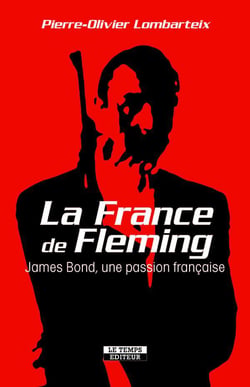 La France de Fleming - James Bond, une passion française
