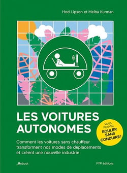 Voitures autonomes - comment nos véhicules et nos modes de transports actuels vont rapidement disparaître