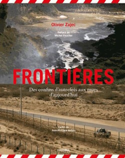 Frontières - des confins d'autrefois aux murs d'aujourd'hui