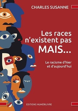 Les races n'existent pas MAIS ... : le racisme d'hier et d'aujourd'hui