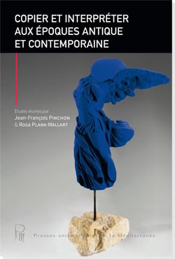 Copier et interpreter aux epoques antique et contemporaine