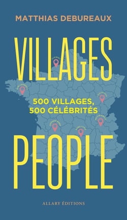 Villages people : 500 villages, 500 célébrités