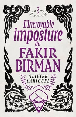 L' Incroyable imposture  du Fakir Birman