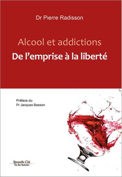 Alcool et addictions - de l'emprise à la liberté